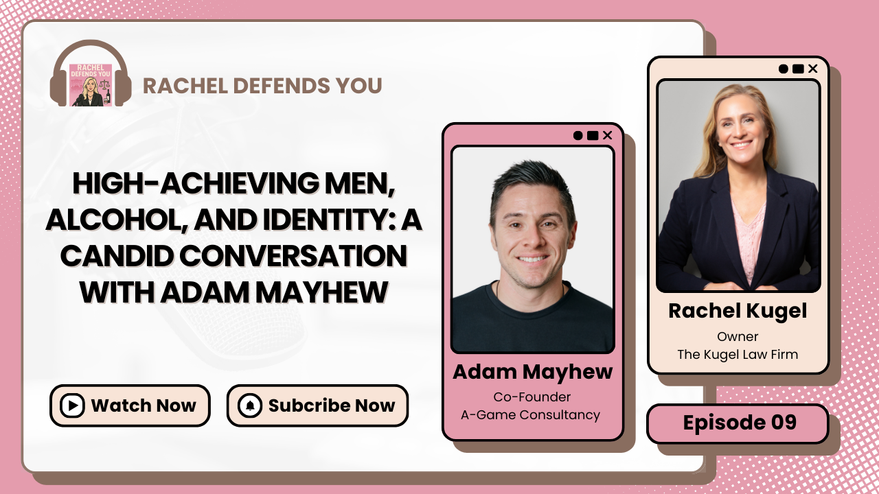 Rachel Defends You Spotlights A-Game Consultancy Co-Founder Adam Mayhew on Alcohol, Performance Demands, and Personal Identity